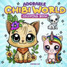 Adorable Chibi World Coloring Book