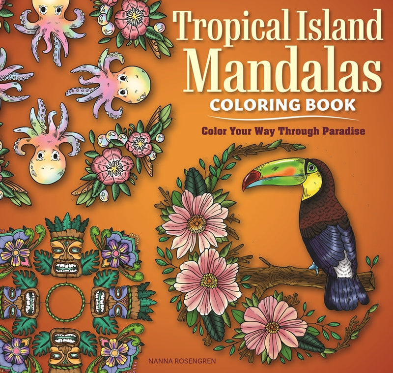 Cover of Tropical Island Mandalas Coloring Book – Paperback / softback, ISBN 9781497207011
