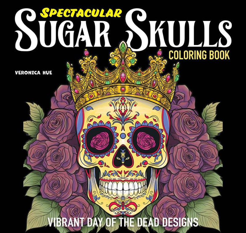 Cover of Spectacular Sugar Skulls Coloring Book – Paperback / softback, ISBN 9781497207318
