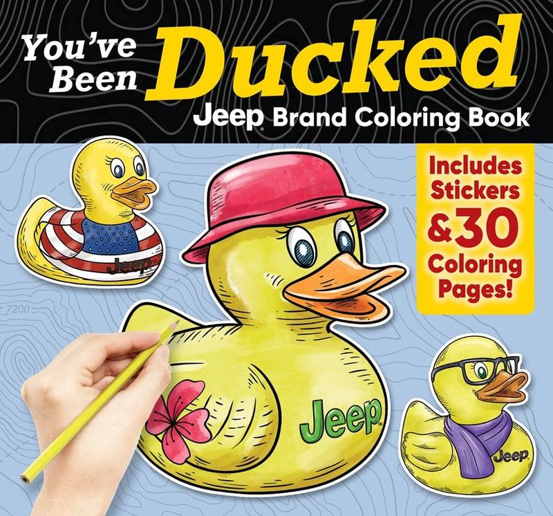 Cover of You've Been Ducked Jeep® Brand Coloring Book – Paperback / softback, ISBN 9781497207592