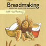 Self-Sufficiency: Breadmaking