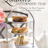 London's Afternoon Teas, Revised and Expanded 2nd Edition