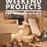 Practical Weekend Projects for Woodworkers