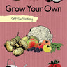 Self-Sufficiency: Grow Your Own