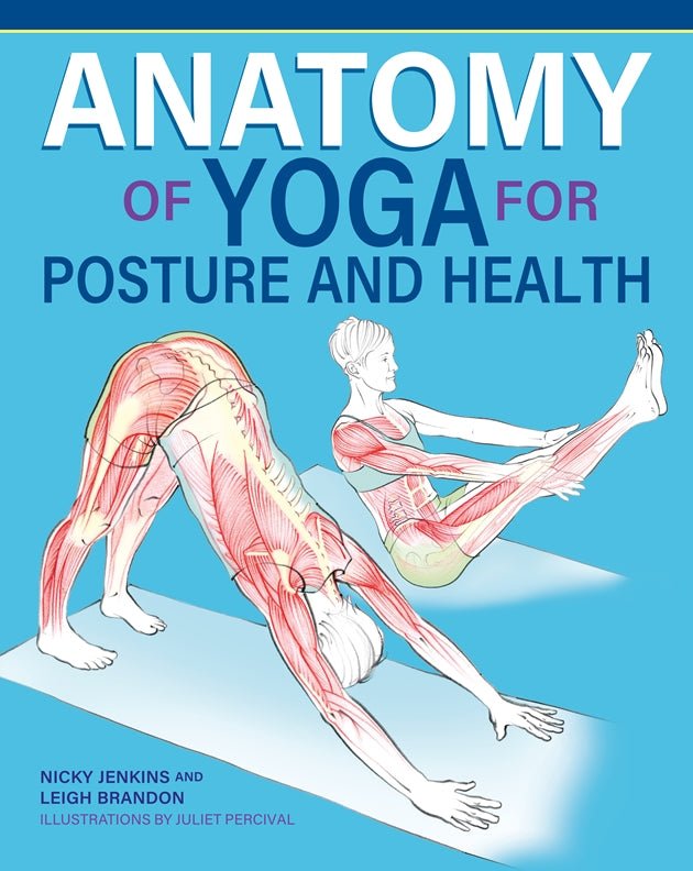 Cover of Anatomy of Yoga for Posture and Health – Paperback / softback, ISBN 9781504801508