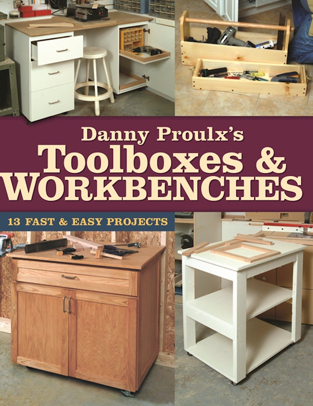 Danny Proulxs Toolboxes & Workbenches