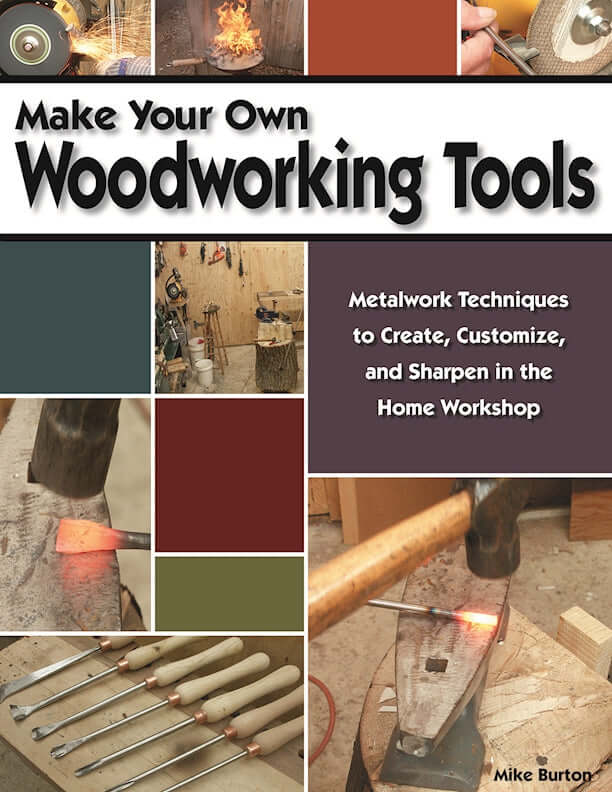 Make Your Own Woodworking Tools