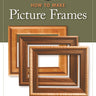 How to Make Picture Frames (Best of AW)