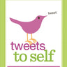 Tweets to Self