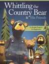Whittling the Country Bear & His Friends