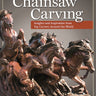 Art of Chainsaw Carving, Second Edition