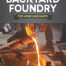 Backyard Foundry for Home Machinists