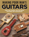 Making Poor Man's Guitars