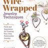 Wire-Wrapped Jewelry Techniques
