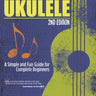 Learn to Play the Ukulele, 2nd Ed