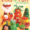 Pots of Fun for Everyone