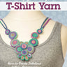 Making Jewelry with T-Shirt Yarn