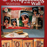 Scrapbooking on the Wall