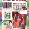 Creative Dyeing for Fabric Arts with Markers & Alcohol Inks