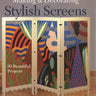 Making & Decorating Stylish Screens HC