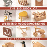 Big Book of Weekend Woodworking