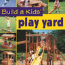 Build A Kids' Play Yard
