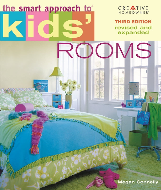 The Smart Approach to(R) Kids Rooms, 3rd edition