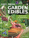 Fast, Fresh Garden Edibles