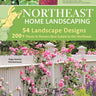 Northeast Home Landscaping, 3rd Edition