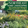 Northeast Home Landscaping, 4th Edition