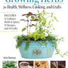 Growing Herbs for Health, Wellness, Cooking, and Crafts