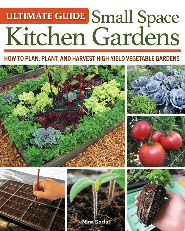 Cover of Ultimate Guide: Small Space Kitchen Gardens – Paperback / softback, ISBN 9781580116015