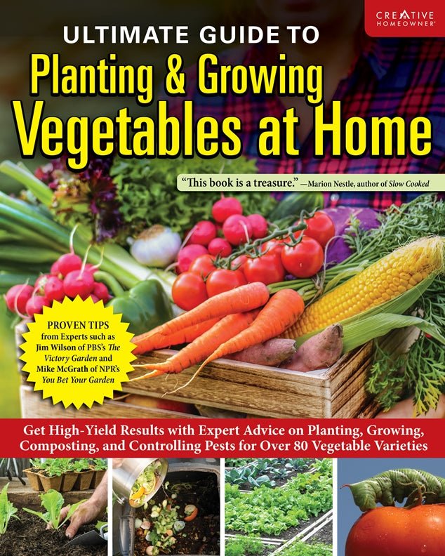 Cover of Ultimate Guide to Planting & Growing Vegetables at Home – Paperback / softback, ISBN 9781580116060