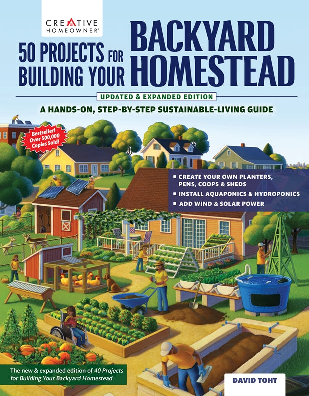 Cover of 50 Projects for Building Your Backyard Homestead, Updated Edition – Paperback / softback, ISBN 9781580116107