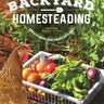 Backyard Homesteading, Second Revised Edition