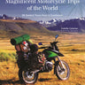 Magnificent Motorcycle Trips of the World