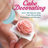All-in-One Guide to Cake Decorating