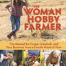 The Woman Hobby Farmer