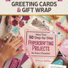 Making Your Own Greeting Cards & Gift Wrap