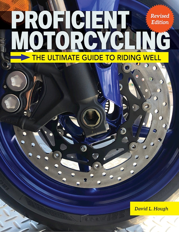 Cover of Proficient Motorcycling, 3rd Edition – Paperback / softback, ISBN 9781620084250