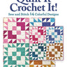 Quilt It, Crochet It!