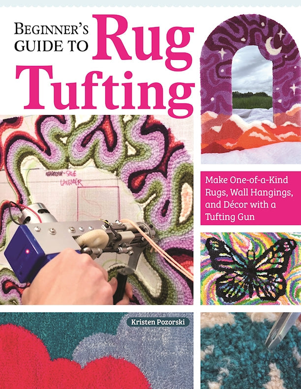 Beginners Guide to Rug Tufting