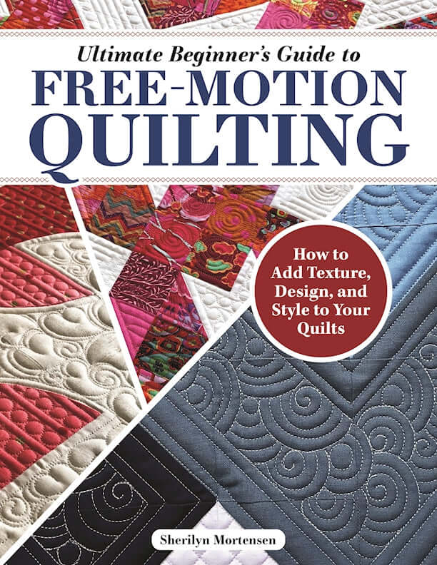 Ultimate Beginners Guide to Free-Motion Quilting