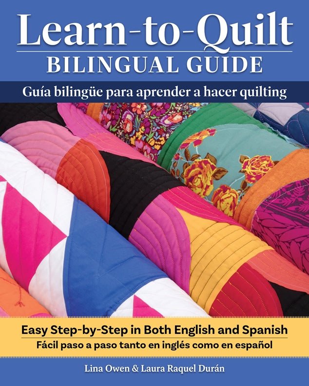 Cover of Learn-to-Quilt Bilingual Guide/Guía bilingüe para aprender a hacer quilting – Paperback / softback, ISBN 9781639811342