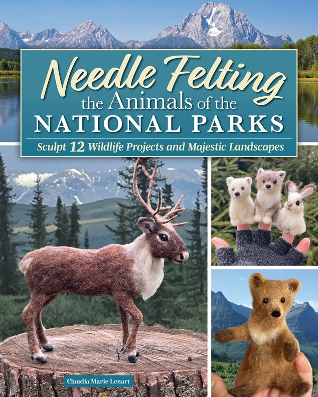 Cover of Needle Felting the Animals of the National Parks – Paperback / softback, ISBN 9781639811489