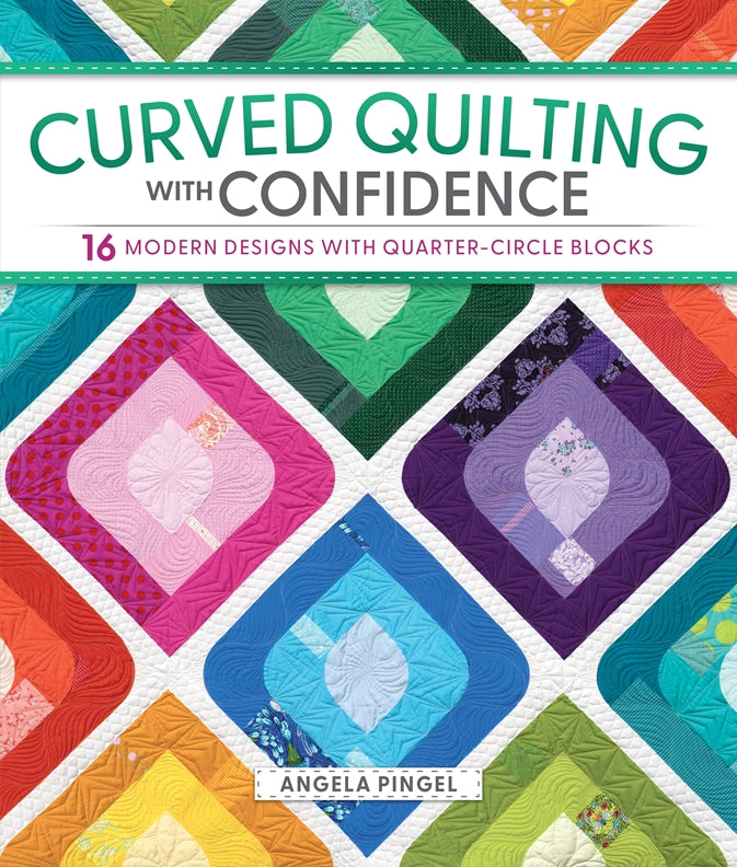 Cover of Curved Quilting with Confidence – Paperback / softback, ISBN 9781639811717