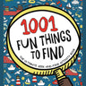 1001 Fun Things to Find: The Ultimate Seek-and-Find Activity Book