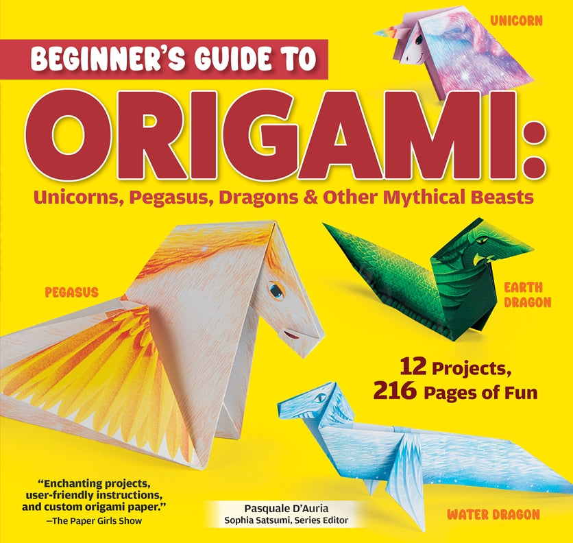 Beginners Guide to Origami: Unicorns, Pegasus, Dragons & Other Mythical Beasts