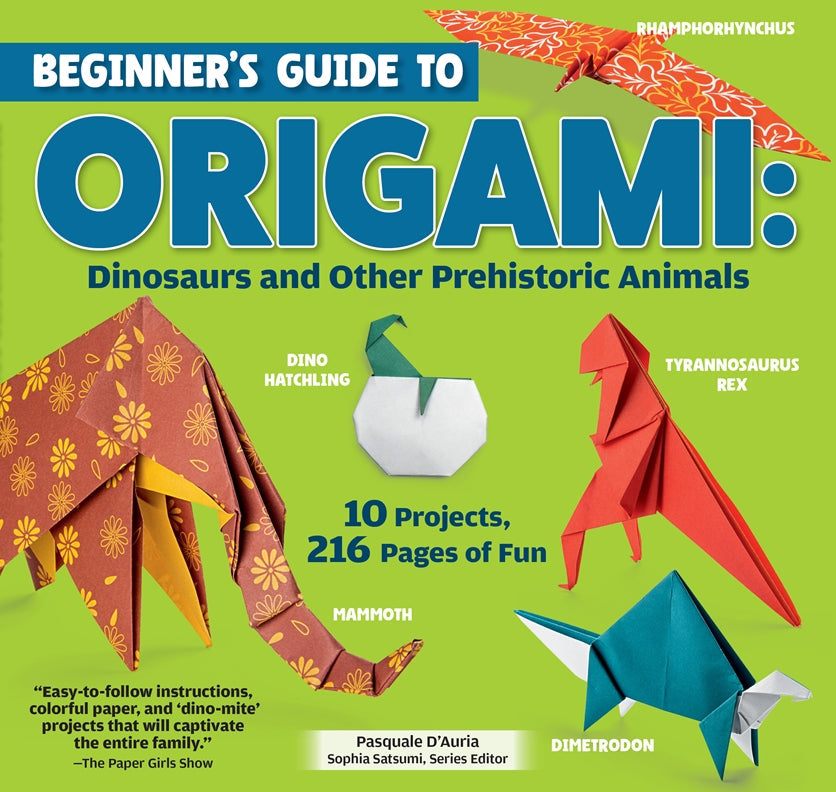 Beginners Guide to Origami: Dinosaurs and Other Prehistoric Animals