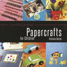 Weekend Projects: Papercrafts for Children